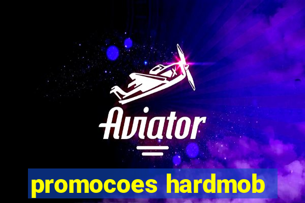 promocoes hardmob